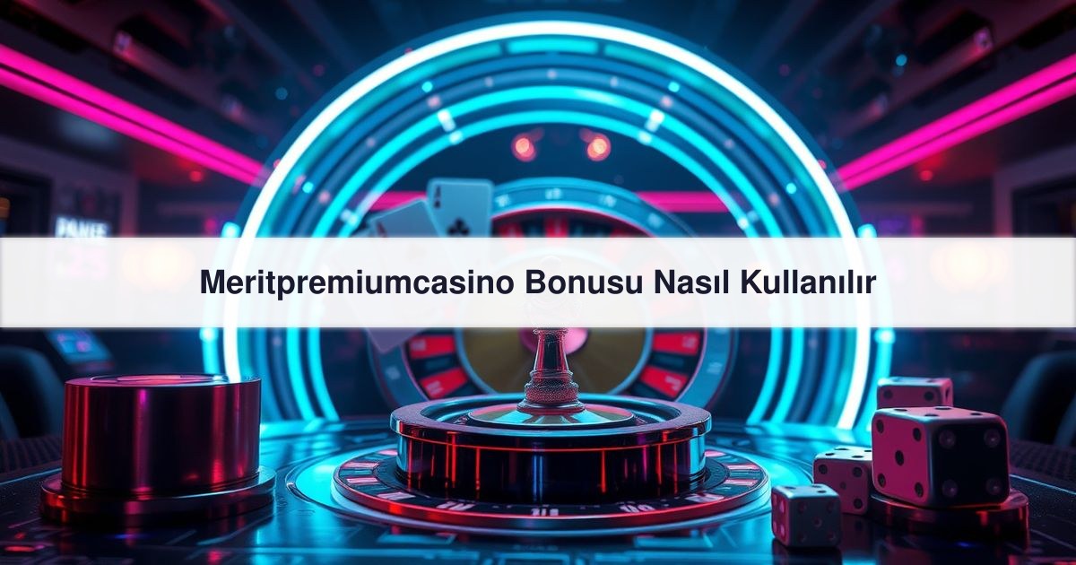 Meritpremiumcasino Bonusu